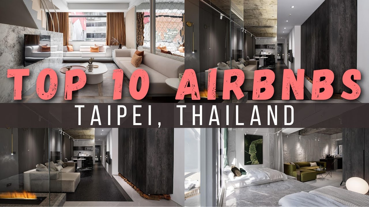 10 AFFORDABLE AIRBNBS IN TAIPEI, THAILAND