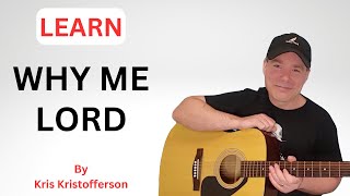 Learn How To Play Why Me Lord by Kris Kristofferson - Acoustic Guitar Chords for Beginners