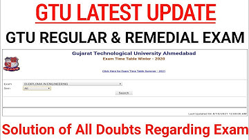 GTU Exam | Latest News | Solving Queries about Regular & Remedial Exam | All Detailed Information