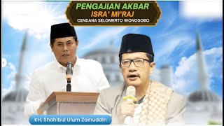 PENGAJIAN ISRA' MI'RAJ CENDANA BERSAMA GUS SHOHIB DAN GUS MAKMUM DARI JAWA TIMUR || WONOSOBO 2026