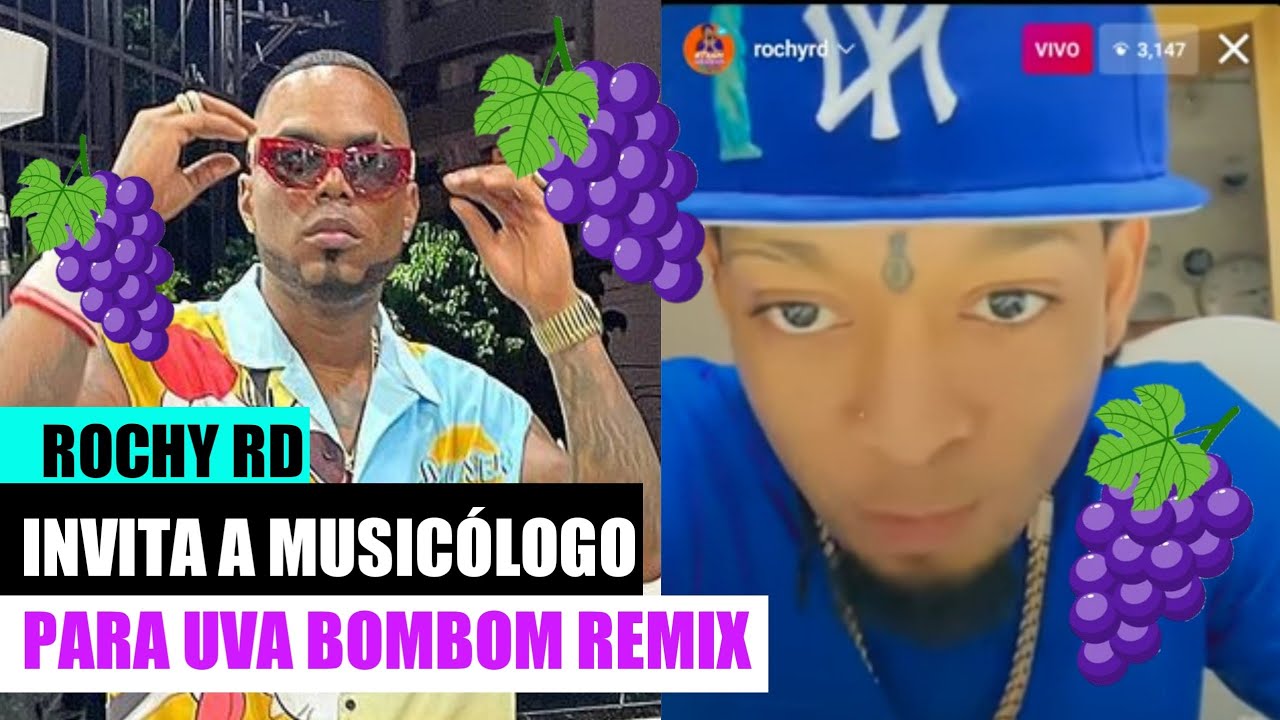 Uva Rochy Rd ROCHY RD INVITA A MUSICOLOGO PARA UVA BOMBOM REMIX 🍇 - YouTube