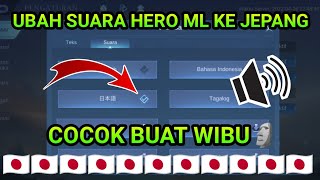 Cara Ganti Suara Hero ML Menjadi Bahasa Jepang