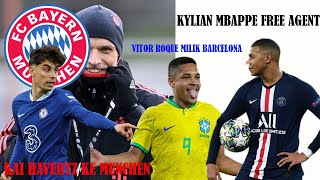 KAI HAVERTZ REUNI DI BAYERN MUNCHEN👆 WONDERKID BRAZIL KE BARCELONA👆MBAPPE FREE AGENT