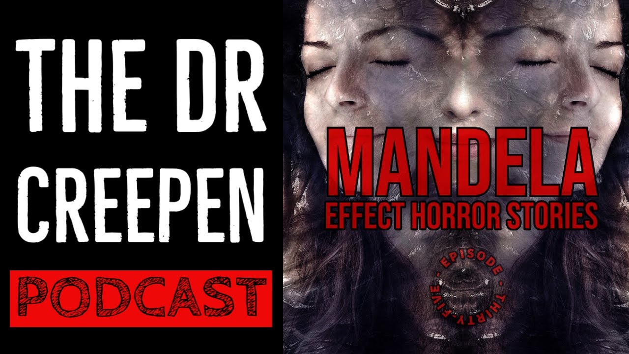 Podcast Episode 35 Mandela Effect Horror Stories YouTube