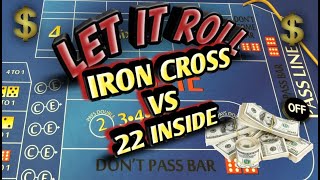 Craps Betting Strategy - IRON CROSS VS. 22 INSIDE