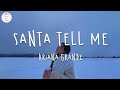 Ariana Grande – Santa Tell Me Lyric