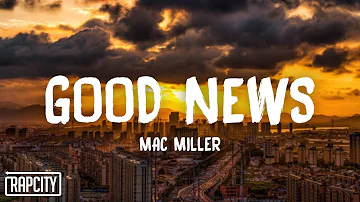 Mac Miller - Good News (Lyrics)