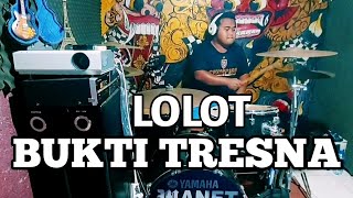 LOLOT BUKTI TRENA DRUM COVER