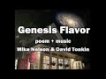 The Genesis Flavor - Poem by Mike Nelson. Music by David Tonkin