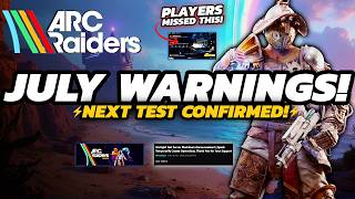 ARC Raiders - 3 Things You NEED to Know Before July 21 + What's NEXT!
