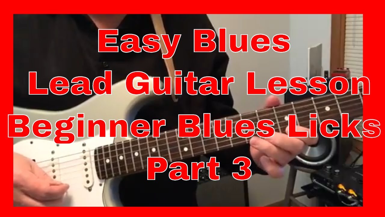Easy Blues Lead Guitar Lesson - Beginner Blues Riffs Part 3 - YouTube
