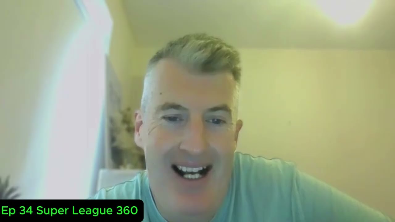 Ep 34 Super League 360