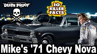 10 Killer Facts About Mike's '71 Chevy Nova  Death Proof