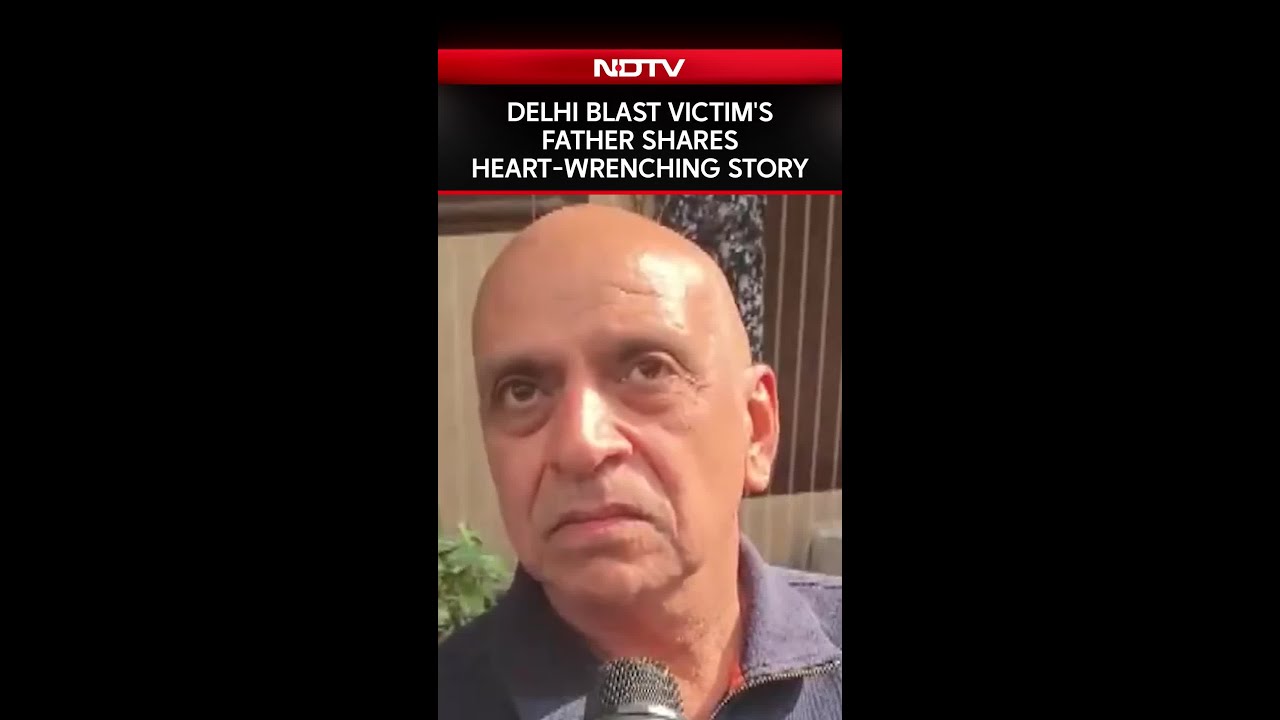 Delhi Blast News | Victim's Father Shares Heart-Wrenching Story: “He Had Injury On His Head...”