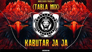 KABUTAR JA JA JA | (TABLA MIX) | DJ ABHIJEET | UNRELEASED TRACKLIST | INSTAGRAM TRENDING SONG
