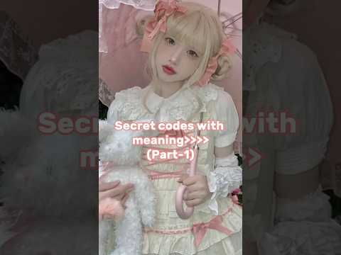 Secret Codes With Meaning.......! :-) Shorts Edit Aesthetic My_Style Fyp Viral