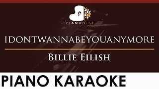 Video thumbnail of "Billie Eilish - idontwannabeyouanymore - HIGHER Key (Piano Karaoke Instrumental)"