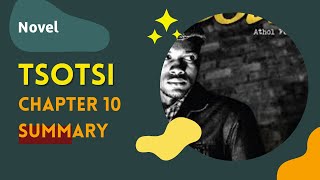 Tsotsi Chapter 10 Summary | Athol Fugard | Grade 11 English