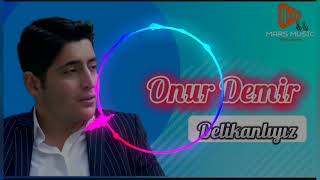 Onur Demir Delikanlıyız