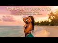 Forever In Your Eyes Love Never Ends 