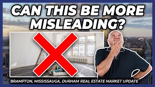 Can This Be More Misleading? (Peel Region Real Estate Market Update)