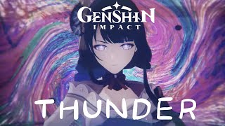 Thunder - Genshin Impact Amv
