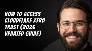 How to Access Cloudflare Zero Trust 2026 Updated Guide Guide