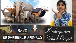 Endangered Animals Project | Save Vanishing Species Life | Kindergarten School Simple Speech |
