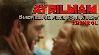 Ayrılmam - Ömer Production Beatz - (Kaliteli) - Duygusal Ağlatır 2017