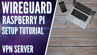 Setup WireGuard on a Raspberry Pi! (VPN Setup Tutorial)