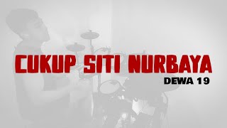 Cukup Siti Nurbaya - Dewa 19 | DRUM COVER | COVER