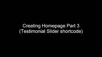 Creating Homepage part 3 (Testimonial Slider shortcode)