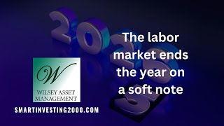 The labor market ends the year on a soft note screenshot 3