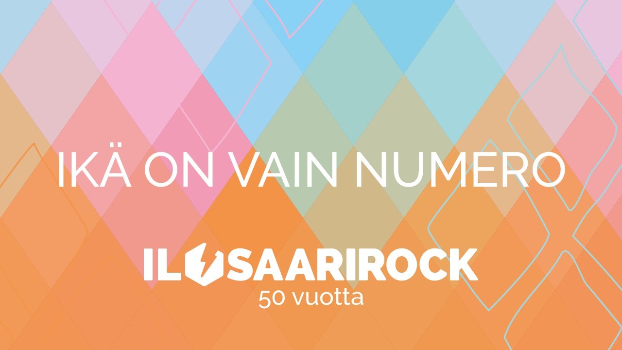 Ikä on vain numero | Ilosaarirock 50 vuotta
