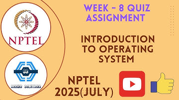 Introduction to Operating Systems - NPTEL 2025  || WEEK 8 ASSIGNMENT SOLUTION 2025 | July 2025 ||