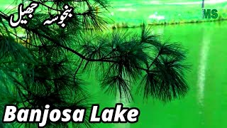 Banjosa Lake Rawalakot: 2024 A Must-See Destination in Kashmirبنجوسہ جھیل آزاد کشمیر