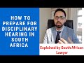 [L107] Step by Step: How to Prepare for DISCIPLINARY HEARING in South Africa – From Labour LAWYER