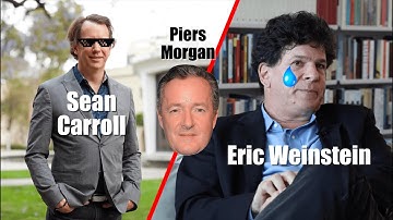 Sean Carroll Humiliates Eric Weinstein (Piers Morgan is Also Dumb)