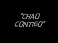 Chao Contigo. Los Tigueres Ft Manaure