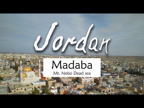 JORDAN: MADABA, MT. NEBO AND DEAD SEA - short travel guide through Jordanian west