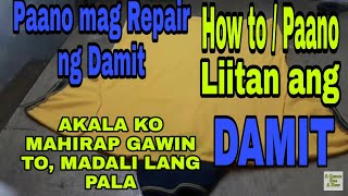 How to/or paano mag repair ng damit,or paano liitan, step by step, sa simpleng paraan,very easy way.