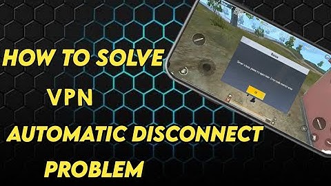PUBG MOBILE LITE VPN AUTOMATIC DISCONNECT PROBLEM।।HOW TO SOLVE VPN AUTOMATIC DISCONNECT PROBLEM