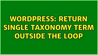 Wordpress: Return single taxonomy term outside the loop