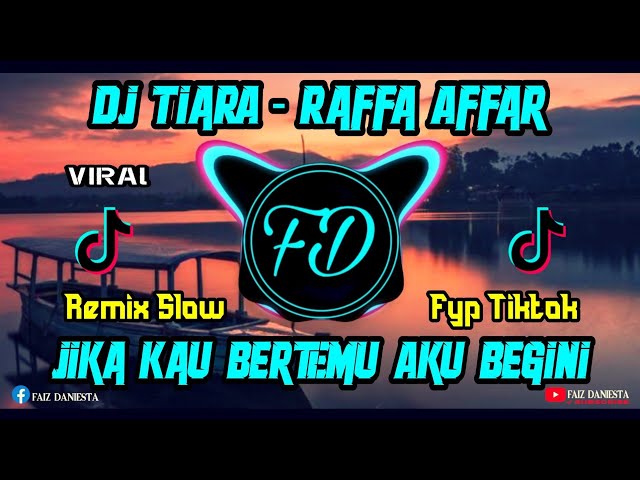 DJ JIKA KAU BERTEMU AKU BEGINI - Raffa Affar | TIARA | REMIX SLOW ANGKLUNG TIKTOK FULL BASS 2022 class=