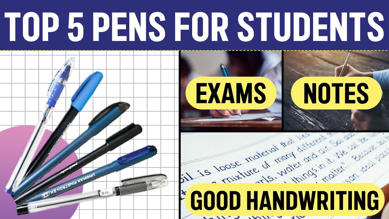 5 PENS THAT EVERY STUDENTS SHOULD HAVE