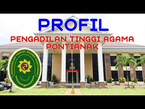 PROFIL PENGADILAN TINGGI AGAMA PONTIANAK