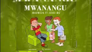 Mauwezo Ft Jeusi Mc - Mwanangu |  Singeli Audio 