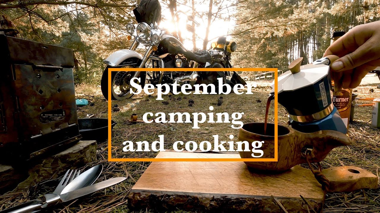 September camping and outdoor cooking. YouTube