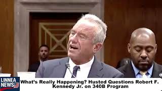 What’s Really Happening? Husted Questions Robert F. Kennedy Jr. on 340B Program