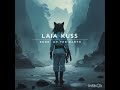 Laia Kuss - Why do you Lie